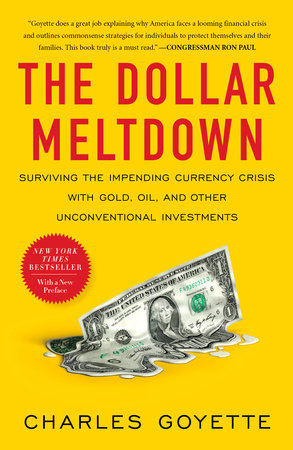 The Dollar Meltdown Paperback by Charles Goyette