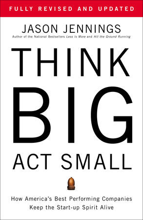 Think Big, Act Small Paperback by Jason Jennings