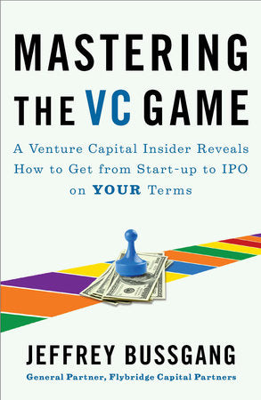 Mastering the VC Game Paperback by Jeffrey Bussgang