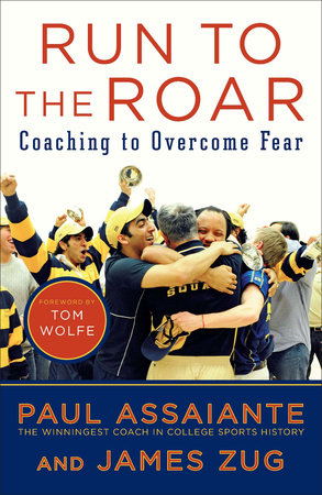 Run to the Roar Paperback by Paul Assaiante and James Zug; Foreword by Tom Wolfe