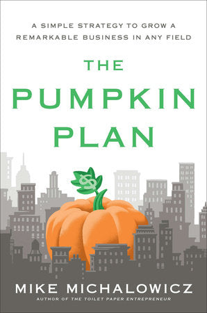The Pumpkin Plan Hardcover by Mike Michalowicz