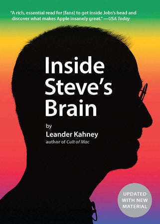 Inside Steve's Brain Paperback by Leander Kahney