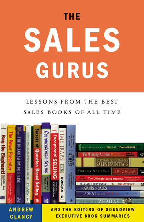 The Sales Gurus Paperback by Andrew Clancy and the Editors of Soundview Executive Book Summaries
