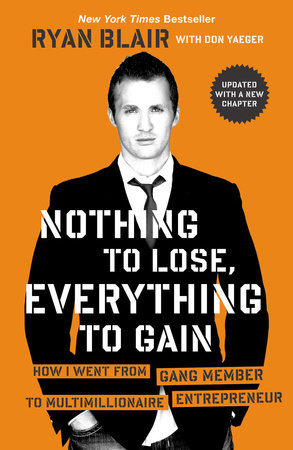Nothing to Lose, Everything to Gain Paperback by Ryan Blair with Don Yaeger