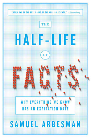 The Half-Life of Facts Paperback by Samuel Arbesman