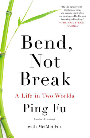 Bend, Not Break Paperback by Ping Fu with MeiMei Fox