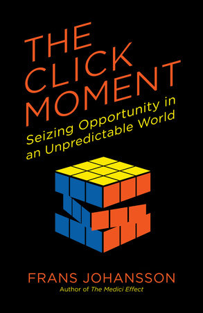 The Click Moment Paperback by Frans Johansson