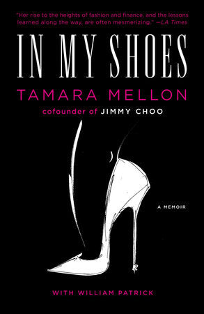 In My Shoes Paperback by Tamara Mellon with William Patrick