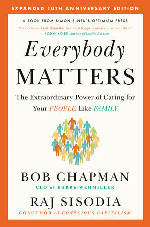 Everybody Matters Hardcover by Bob Chapman and Raj Sisodia