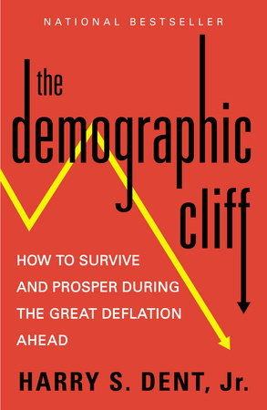 The Demographic Cliff Paperback by Harry S. Dent, Jr.