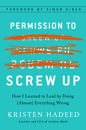Permission to Screw Up Hardcover by Kristen Hadeed
