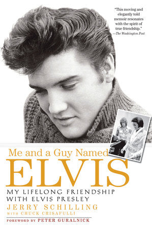 Me and a Guy Named Elvis Paperback by Jerry Schilling