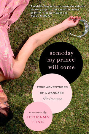 Someday My Prince Will Come Paperback by Jerramy Fine