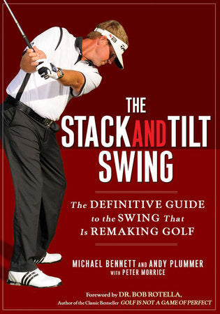 The Stack and Tilt Swing Hardcover by Michael Bennett