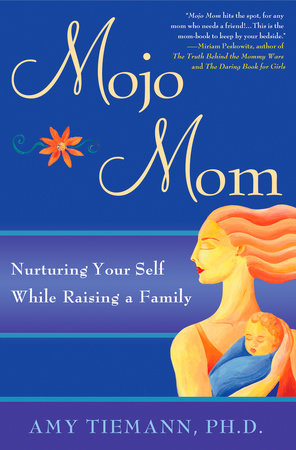 Mojo Mom Paperback by Amy Tiemann