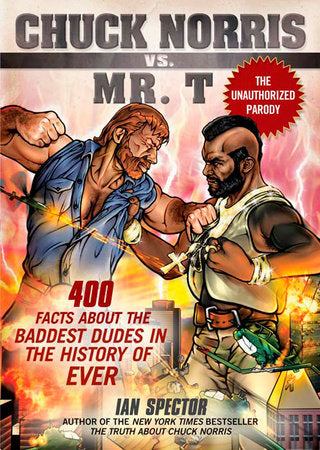 Chuck Norris Vs. Mr. T Paperback by Ian Spector; Illustrated by Angelo Vildasol