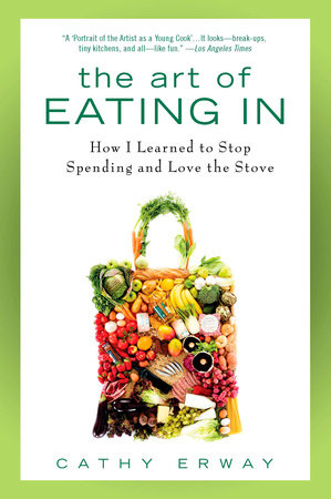 The Art of Eating In Paperback by Cathy Erway