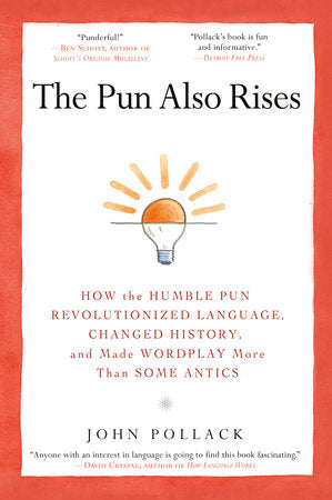 The Pun Also Rises Paperback by John Pollack