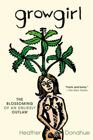 Growgirl Paperback by Heather Donahue