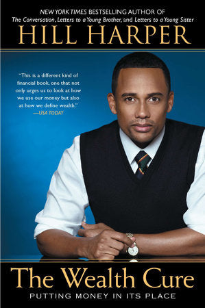 The Wealth Cure Paperback by Hill Harper