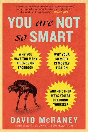 You Are Not So Smart Paperback by David McRaney