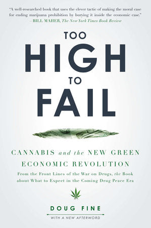 Too High to Fail Paperback by Doug Fine