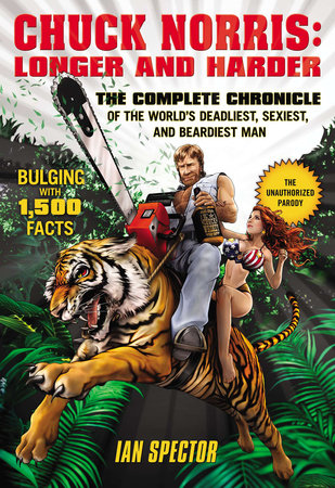 Chuck Norris: Longer and Harder Paperback by Ian Spector