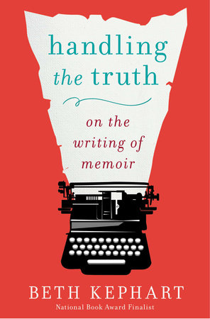 Handling the Truth Paperback by Beth Kephart
