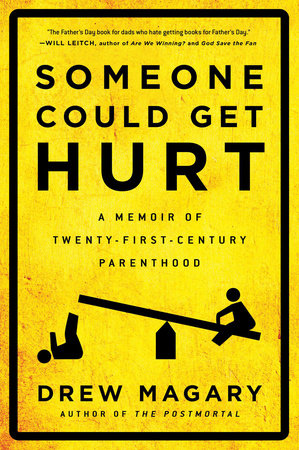 Someone Could Get Hurt Paperback by Drew Magary