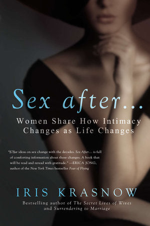 Sex After . . . Paperback by Iris Krasnow