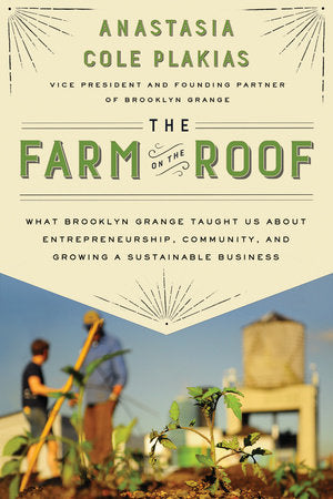 The Farm on the Roof Hardcover by Anastasia Cole Plakias