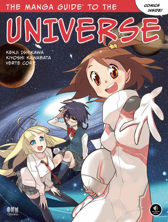 The Manga Guide to the Universe Paperback by Kenji Ishikawa, Kiyoshi Kawabata, Yutaka Hiiragi, and Verte Corp.