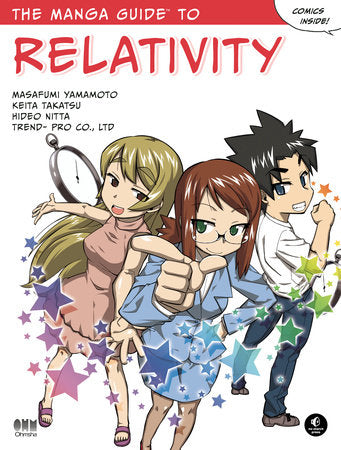 The Manga Guide to Relativity Paperback by Hideo Nitta, Masafumi Yamamoto, Keita Takatsu, and Trend-Pro Co., Ltd.