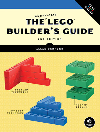 The Unofficial LEGO Builder's Guide, 2nd Edition Paperback by Allan Bedford
