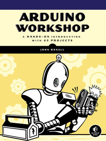 Arduino Workshop Paperback by John Boxall