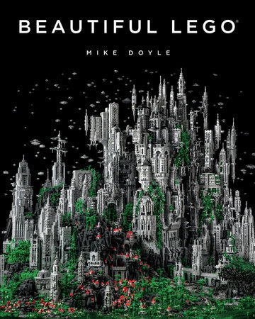 Beautiful LEGO® Paperback by Mike Doyle