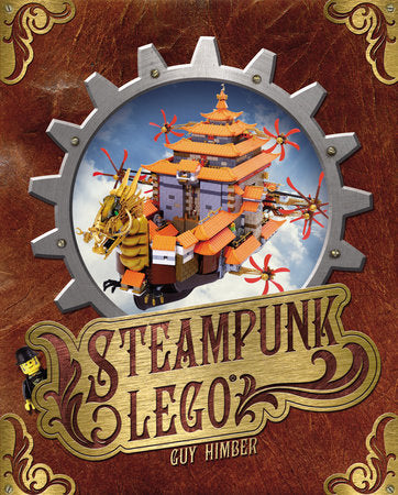 Steampunk LEGO Hardcover by Guy Himber
