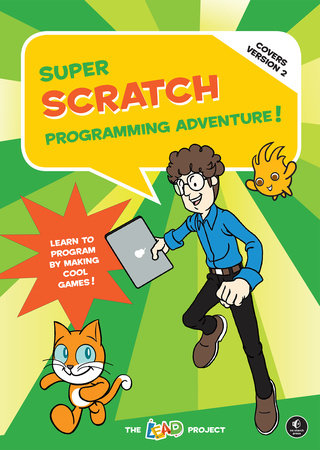 Super Scratch Programming Adventure! (Covers Version 2) Paperback by The LEAD Project