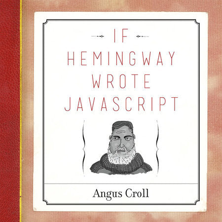 If Hemingway Wrote JavaScript Paperback by Angus Croll