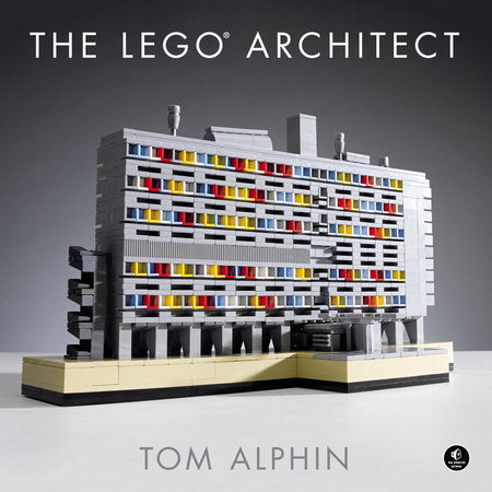 The LEGO Architect Hardcover by Tom Alphin