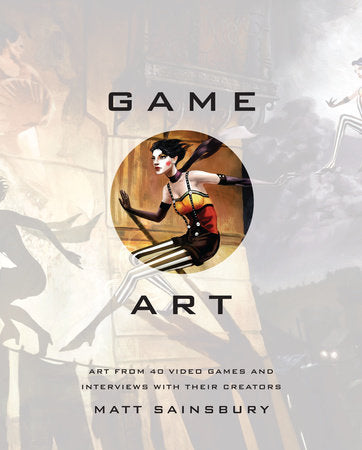 Game Art Hardcover by Matt Sainsbury