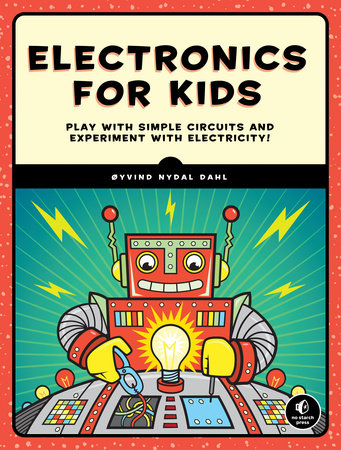 Electronics for Kids Paperback by Oyvind Nydal Dahl