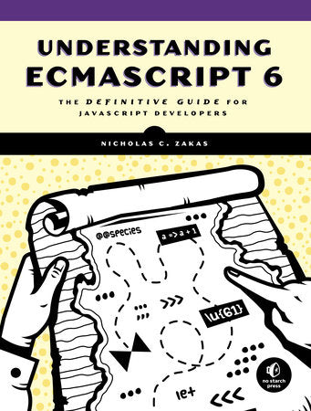 Understanding ECMAScript 6 Paperback by Nicholas C. Zakas