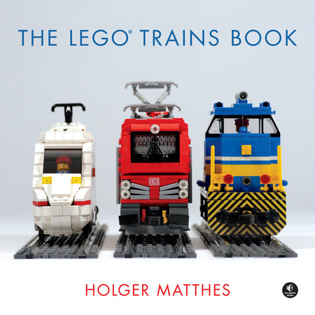 The LEGO Trains Book Hardcover by Holger Matthes