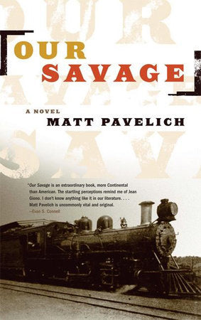Our Savage Paperback by Matt Pavelich