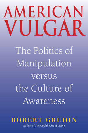 American Vulgar Paperback by Robert Grudin