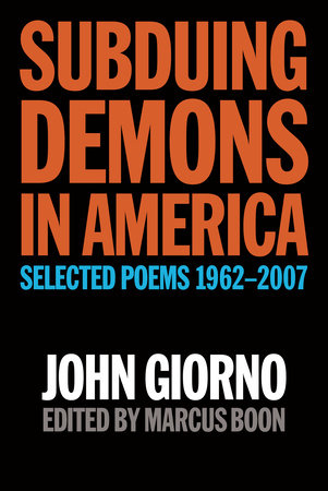 Subduing Demons in America Paperback by John Giorno
