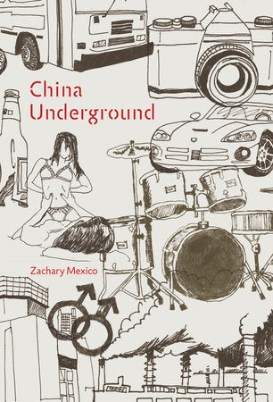 China Underground Paperback by Zachary Mexico