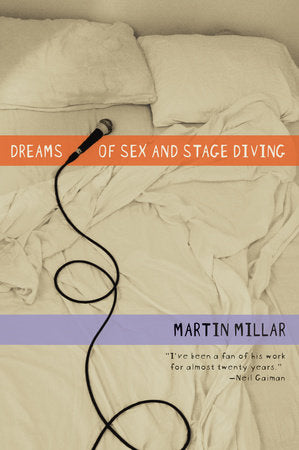 Dreams of Sex and Stage Diving Paperback by Martin Millar