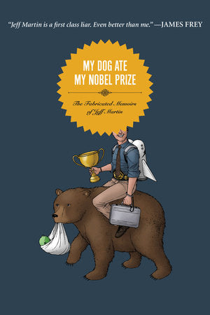My Dog Ate My Nobel Prize Paperback by Jeff Martin